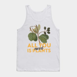 All You Need is Plants Tank Top